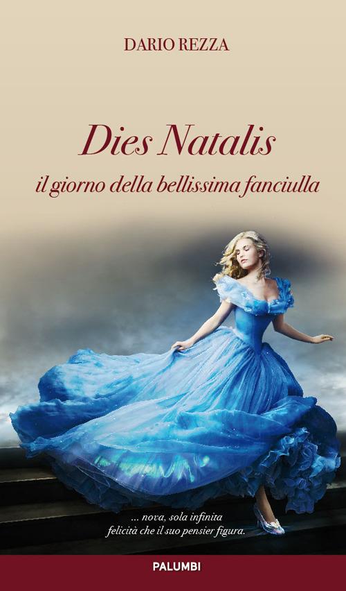 Dies Natalis. Il giorno della bellissima fanciulla - Dario Rezza - copertina