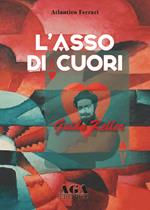 L' asso di cuori. Guido Keller