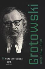 Testi (1954-1998). Vol. 4: L'arte come veicolo (1984....