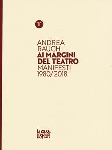 Ai margini del teatro. Manifesti 1980-2018