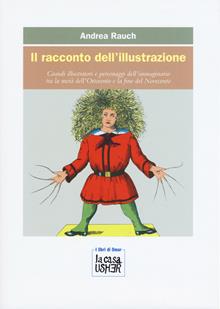 Il racconto dell'illustrazione. L'immaginario...
