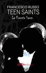 Teen Saints. La freccia sacra