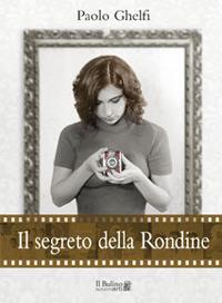 Il segreto della rondine - Paolo Ghelfi - copertina