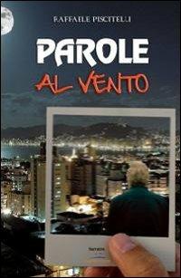 Parole al vento - Raffaele Piscitelli - copertina