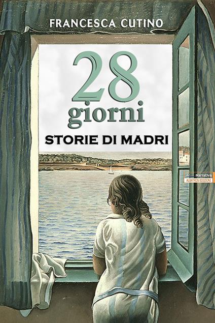 28 giorni. Storie di madri - Francesca Cutino - copertina