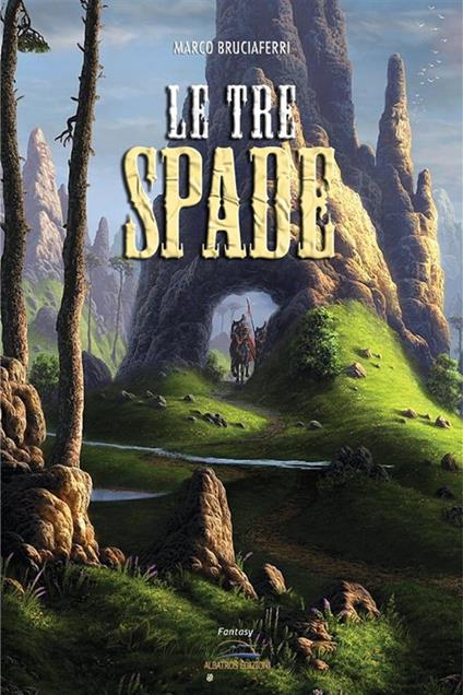 Le tre spade - Marco Bruciaferri - ebook