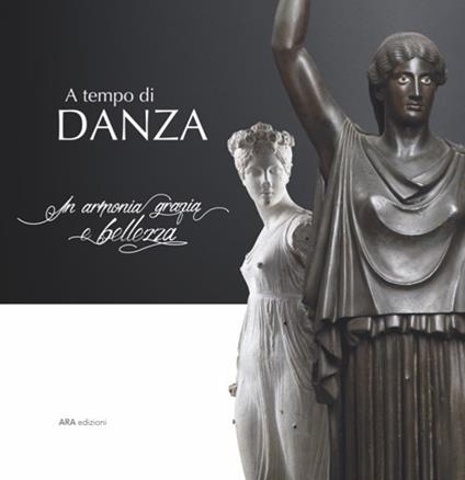 A tempo di danza. In armonia grazia e bellezza - Simona Rafanelli - copertina