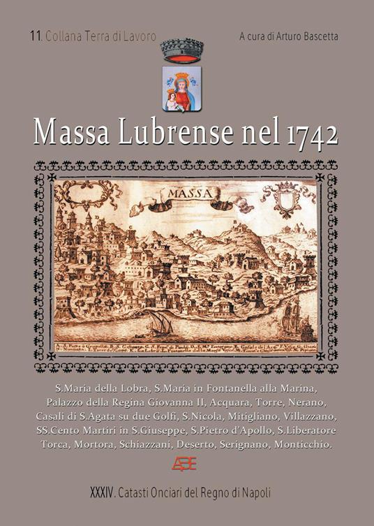 Massa Lubrense nel 1742. La provincia di Terra di Lavoro - Arturo Bascetta,Bruno Del Bufalo - copertina