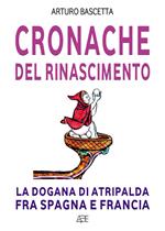 Cronache del Rinascimento. La dogana di Atripalda fulcro della guerra fra Spagna e Francia