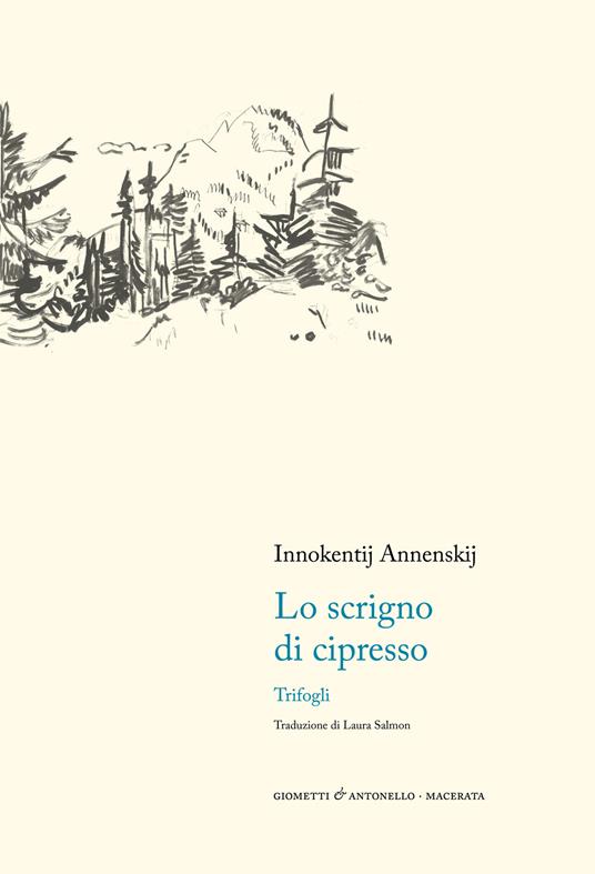 Lo scrigno di cipresso. Trifogli - Innokentij F. Annenskij - copertina