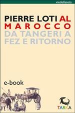 Al Marocco. Da Tangeri a Fez e ritorno