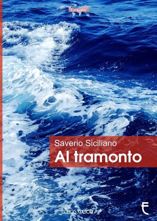 Al tramonto - Saverio Siciliano - copertina