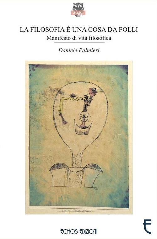 La filosofia è una cosa da folli - Daniele Palmieri - copertina