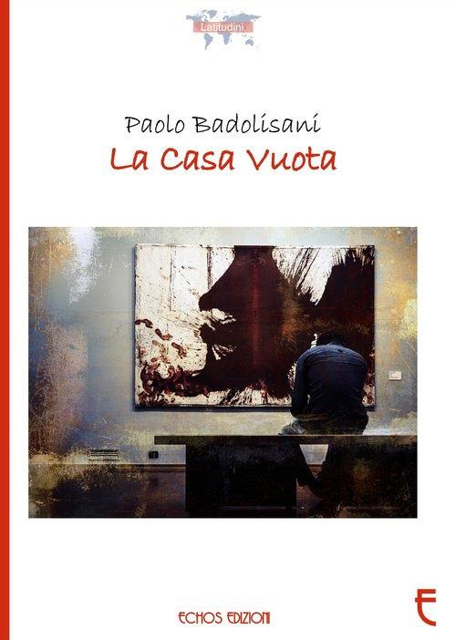 La casa vuota - Paolo Badolisani - copertina
