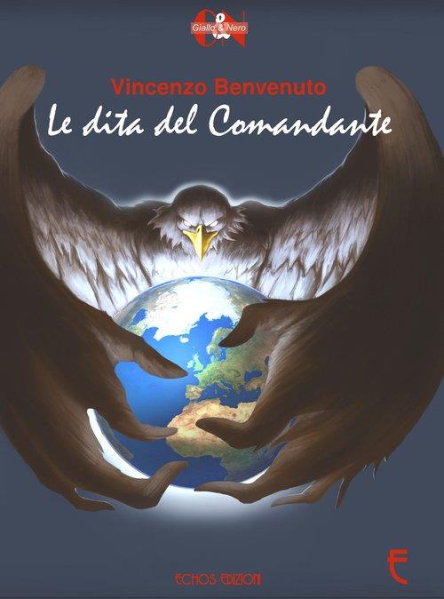 Le dita del comandante - Vincenzo Benvenuto - copertina