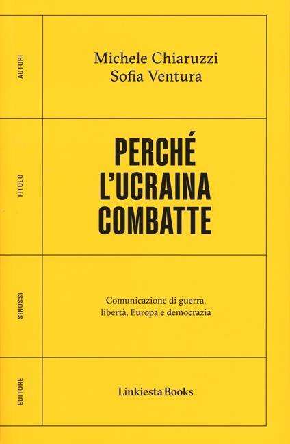Perché l'Ucraina combatte - Sofia Ventura,Michele Chiaruzzi - copertina