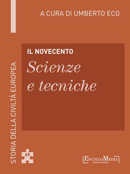 Il Novecento. Scienze e tecniche - Umberto Eco - ebook