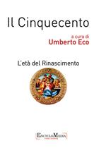 Il Cinquecento. L'età del Rinascimento vol. 1-2: Storia. Filosofia. Scienze e tecniche