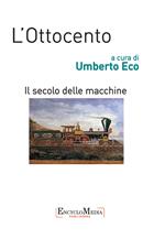 L' Ottocento. Il secolo delle macchine vol. 1-2: Storia, filosofia, scienze meccaniche