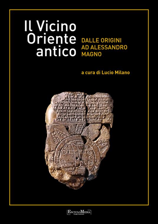 Il vicino Oriente antico dalle origini ad Alessandro Magno - Lucio Milano - ebook