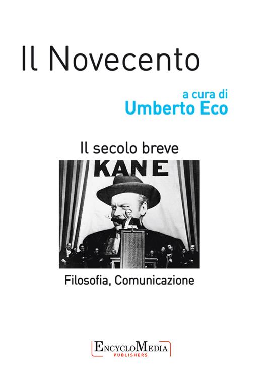 Il Novecento. Filosofia, comunicazione. Il secolo breve - Umberto Eco - ebook