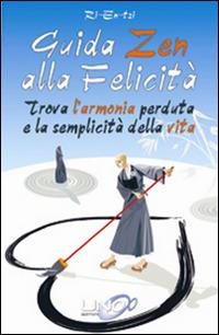 Guida zen alla felicità vita - Ri-En-tzi - copertina