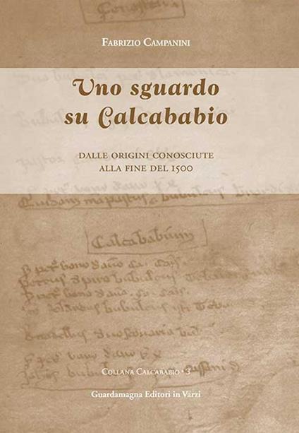 Uno sguardo su Calcababio. Dalle origini conosciute alla fine del 1500 - Fabrizio Campanini - copertina