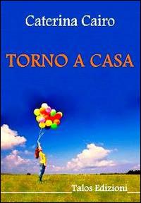 Torno a casa - Caterina Cairo - copertina