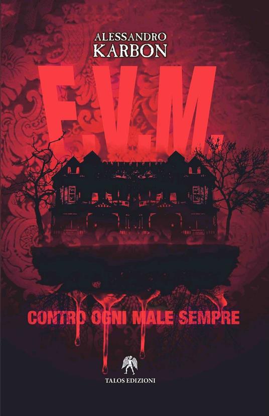 F.V.M. Contro ogni male sempre - Alessandro Karbon - copertina