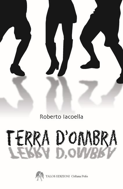 Terra d'ombra - Roberto Iacoella - copertina
