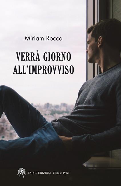 Verrà giorno all'improvviso - Miriam Rocca - copertina
