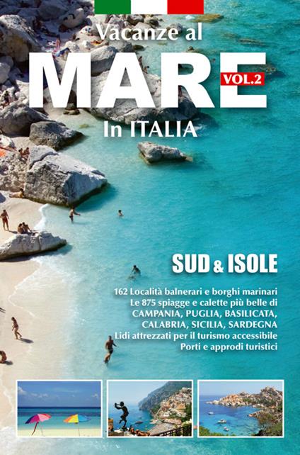 Vacanze al mare in Italia. Vol. 2: Sud & isole. - copertina