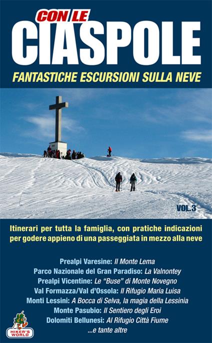 Con le ciaspole. Fantastiche escursioni sulla neve. 12 mete. Vol. 3 - copertina