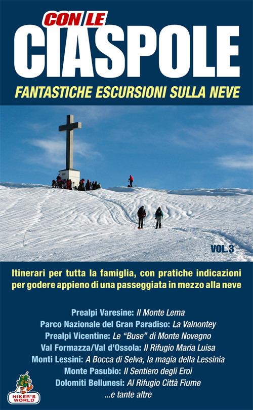 Con le ciaspole. Fantastiche escursioni sulla neve. 12 mete. Vol. 3 - copertina
