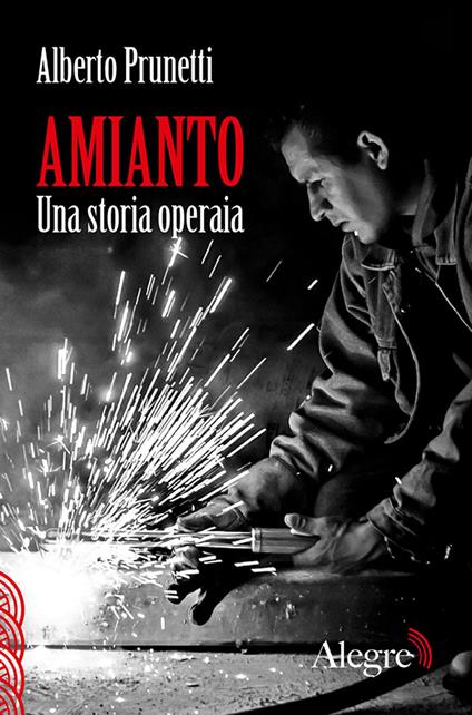 Amianto. Una storia operaia - Alberto Prunetti - copertina