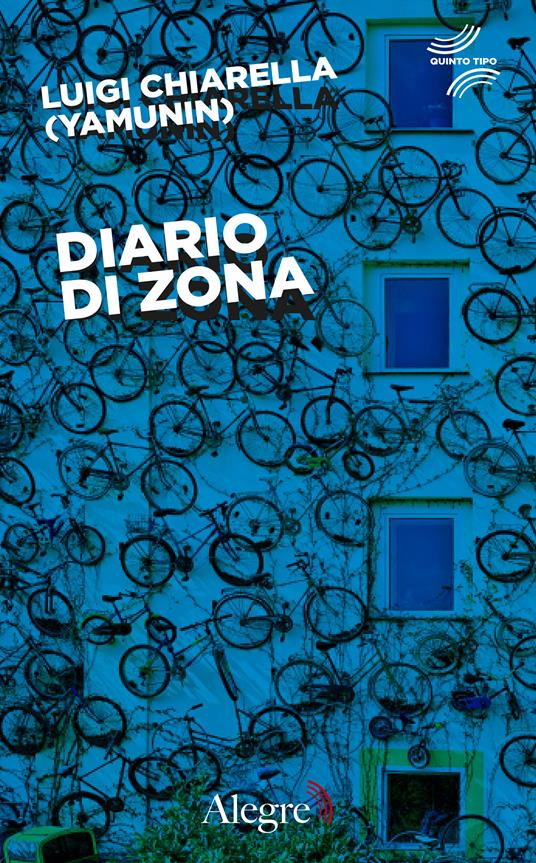 Diario di zona - Luigi Yamunin Chiarella,Wu Ming 1 - ebook