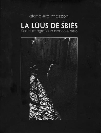La lüüs dè siebès - Gianpiero Mazzoni - copertina
