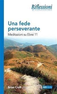 Una fede perseverante - Brian Croft - ebook