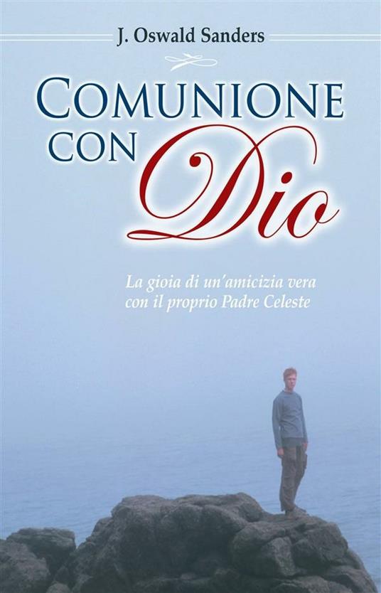 Comunione con Dio - J. Oswald Sanders - ebook