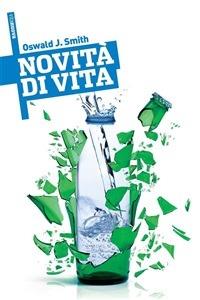 Novità di vita - Oswald J. Smith - ebook