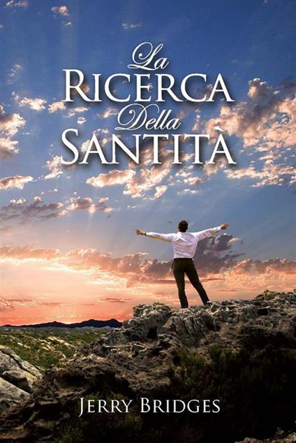La ricerca della santità - Jerry Bridges - ebook