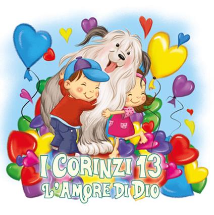 I Corinzi 13. L'amore di Dio. Leggiamo la Bibbia - Agnes De Bezenac,Salem De Bezenac - copertina