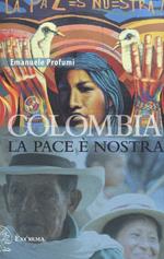 Colombia. La pace è nostra