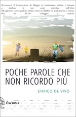 Poche parole che non ricordo più