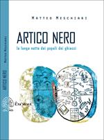 Artico nero. La lunga notte dei popoli dei ghiacci