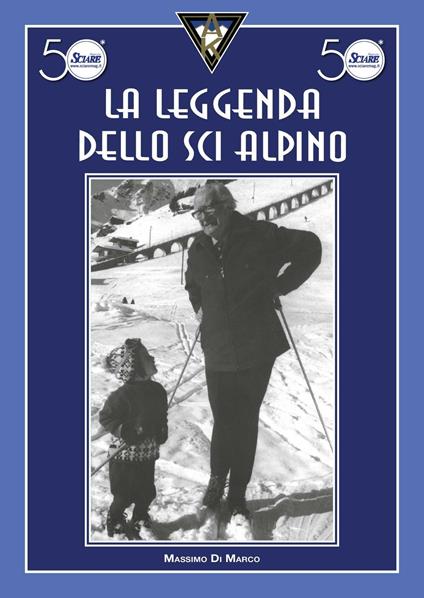 La leggenda dello sci alpino - Massimo Di Marco - copertina
