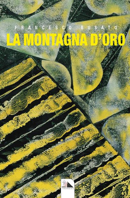 La montagna d'oro - Francesco Busato - copertina
