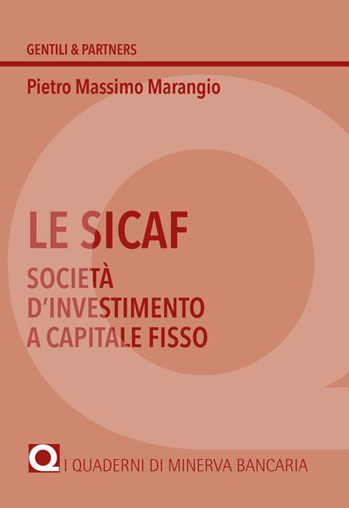 Le Sicaf. Società d'investimento a capitale fisso - Pietro Massimo Marangio - copertina