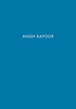 Anish Kapoor. Ediz. spagnola e inglese