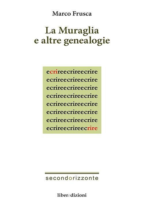 La muraglia e altre geneaologie - Marco Frusca - copertina